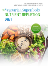 The Vegetarian Superfoods Nutrient Repletion Diet Plan