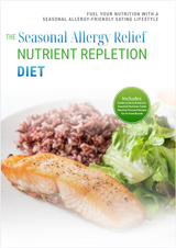 The Seasonal Allergy Relief Nutrient Repletion Diet Plan