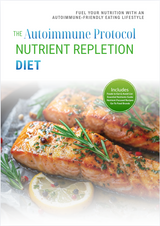 The Autoimmune Protocol Nutrient Repletion Diet Plan