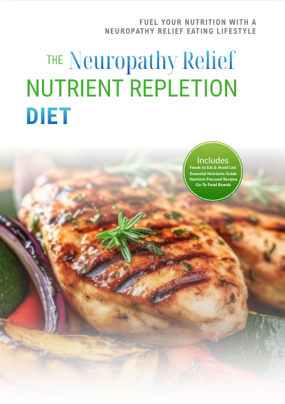 The Neuropathy Relief Nutrient Repletion Diet Plan